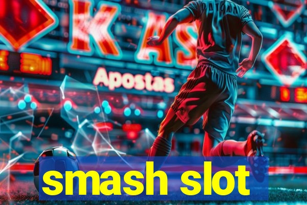 smash slot